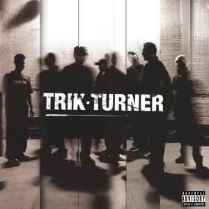 Trik Turner – Trik Turner
