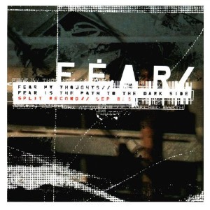 Fear My Thoughts / Fear Is The Path To The Dark Side  - Split CD