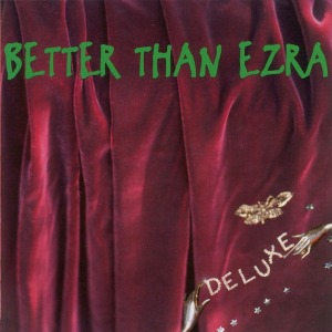 Better Than Ezra – Deluxe