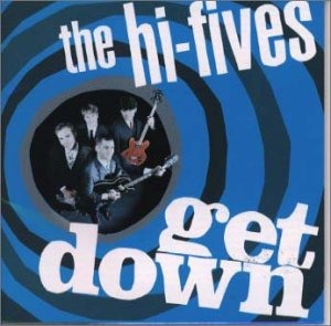 The Hi-Fives – Get Down