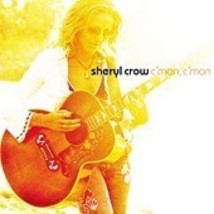 Sheryl Crow - C&#039;mon C&#039;mon