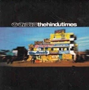 Oasis - The Hindu Times (Single)