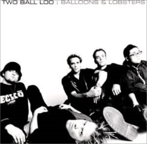 Two Ball Loo - Balloons &amp; Lobsters