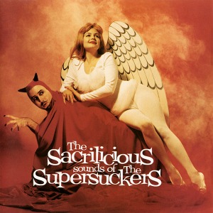 Supersuckers – The Sacrilicious Sounds Of The Supersuckers