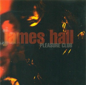 James Hall – Pleasure Club