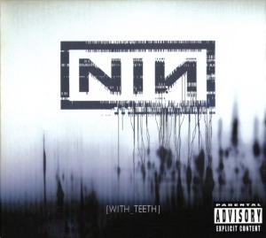 Nine Inch Nails – With Teeth (digi)