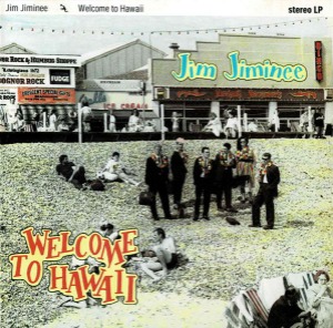 Jim Jiminee – Welcome To Hawaii