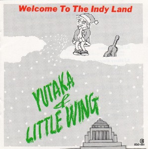 (J-Rock)Yutaka &amp; Little Wing – Welcome To The Indy Land