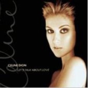 Celine Dion - Let&#039;s Talk About Love