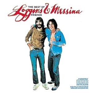 Loggins And Messina – The Best Of Friends