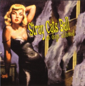 V.A. - Stray Cats Ball: No Dogs Allowed
