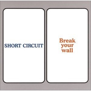 (J-Rock)Short Circuit – Break Your Wall (EP)