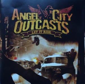 Angel City Outcasts – Let It Ride