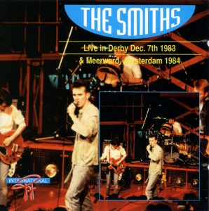 The Smiths – Live In Derby Derby &#039;83 &amp; Amsterdam &#039;84 (bootleg)