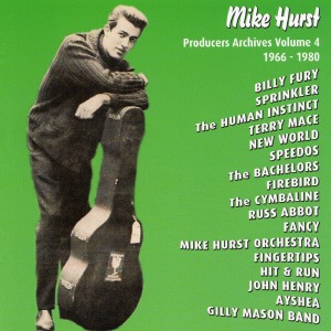 V.A. - Mike Hurst: Producers Archives Volume 4 1966-1980