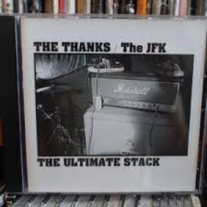 (J-Rock)The Thanks / The JFK - The Ultimate Stack (미)