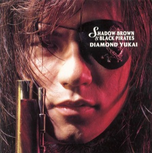 (J-Rock)Diamond Yukai – Shadow Brown &amp; Black Pirates
