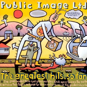 Public Image Limited – The Greatest Hits, So Far
