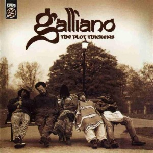 Galliano – The Plot Thickens