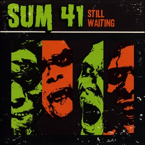 Sum 41 – Still Waiting (Single)