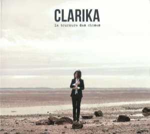 Clarika – La Tournure Des Choses (digi)