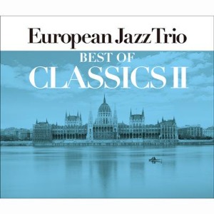 European Jazz Trio – Best Of Classics II (2cd)