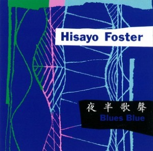 (J-Pop)Hisayo Foster – Blues Blue