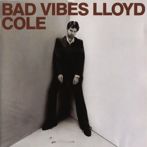 Lloyd Cole – Bad Vibes