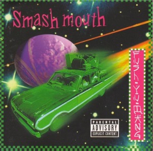 Smash Mouth - Push Yu Mang