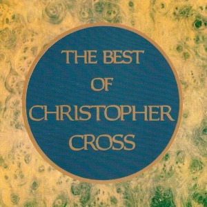 Christopher Cross – The Best Of