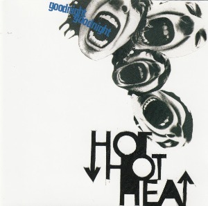 Hot Hot Heat – Goodnight Goodnight (Single)
