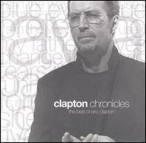 Eric Clapton - Clapton Chronicles: The Best Of