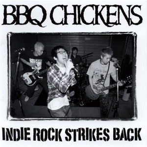 (J-Rock)BBQ Chickens – Indie Rock Strikes Back