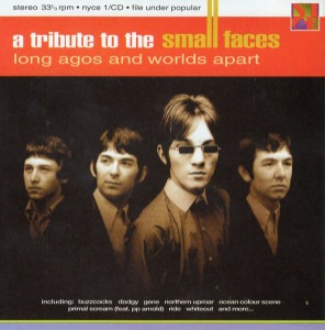 V.A. - A Tribute To The Small Faces (Long Agos And Worlds Apart)