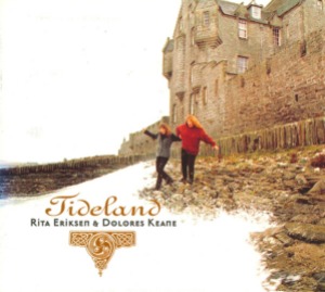 Rita Eriksen &amp; Dolores Keane – Tideland (digi)
