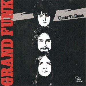 Grand Funk Railroad – Closer To Home
