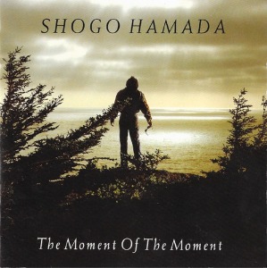 (J-Pop)Shogo Hamada - The Moment Of The Moment