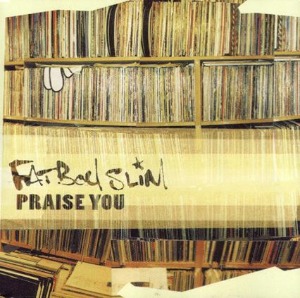 Fatboy Slim – Praise You (Single)