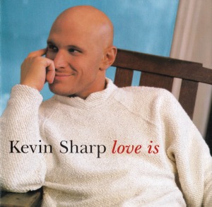 Kevin Sharp – Love Is
