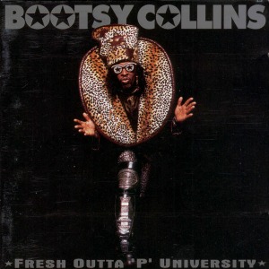 Bootsy Collins – Fresh Outta &#039;P&#039; University
