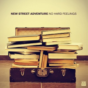 New Street Adventure – No Hard Feelings