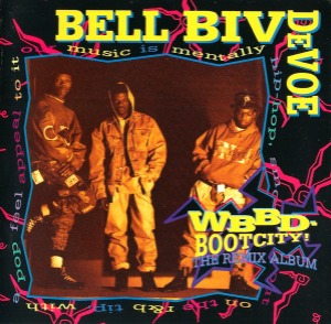 Bell Biv Devoe – WBBD - Bootcity! (The Remix Album)