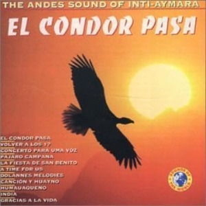 Inti-Aymara - The Andes Sound Of Inti-Aymara: El Condor Pasa