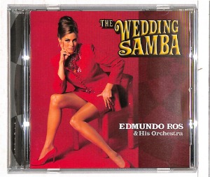 Edmundo Ros &amp; His Orchestra – The Wedding Samba