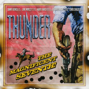 Thunder – The Magnificent Seventh!