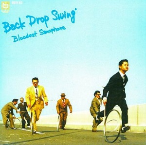 (J-Pop)Bloodest Saxophone – Back Drop Swing&#039;