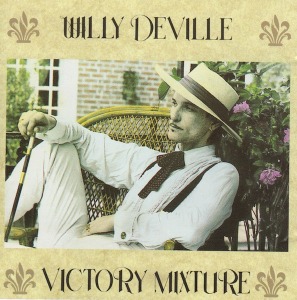Willy DeVille – Victory Mixture