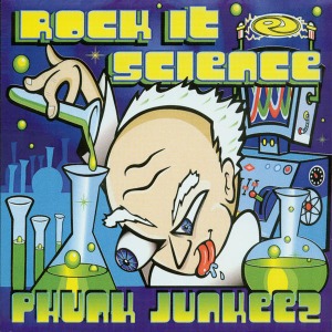 Phunk Junkeez – Rock It Science