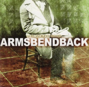 Armsbendback – The Waiting Room