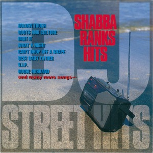 Shabba Ranks – DJ Street Hits~Shabba Ranks Hits